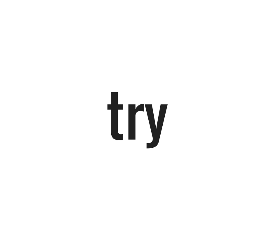 “Try”